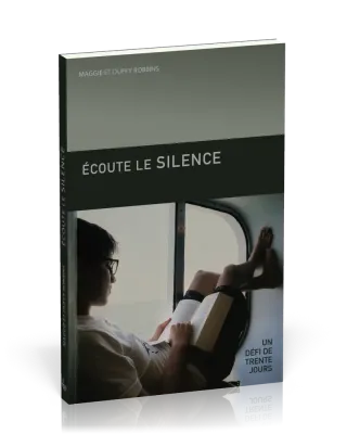 ECOUTE LE SILENCE - UN DEFI DE TRENTE JOURS