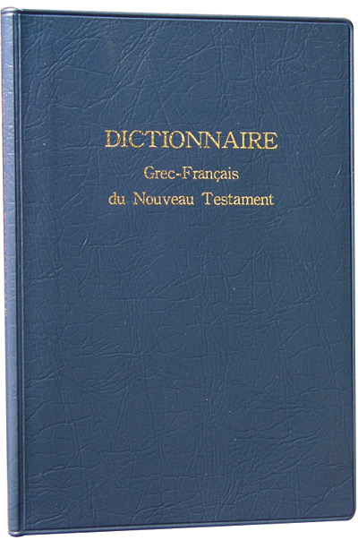 DICTIONNAIRE GREC-FRANCAIS DU NOUVEAU TESTAMENT