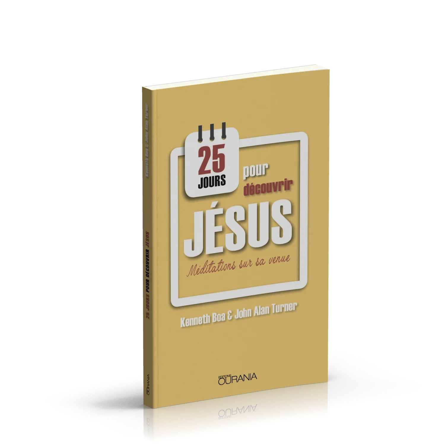 25 JOURS POUR DECOUVRIR JESUS - MEDITATIONS SUR SA VENUE