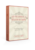 COULISSES DE LA RELATION DE COUPLE (LES) - VIVEZ UN MARIAGE EXTRAORDINAIRE DANS UN QUOTIDIEN ORDINAI