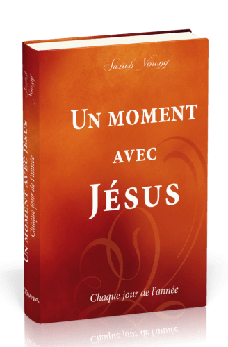 UN MOMENT AVEC JESUS - CHAQUE JOUR DE L'ANNEE