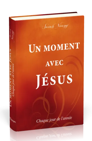 UN MOMENT AVEC JESUS - CHAQUE JOUR DE L'ANNEE
