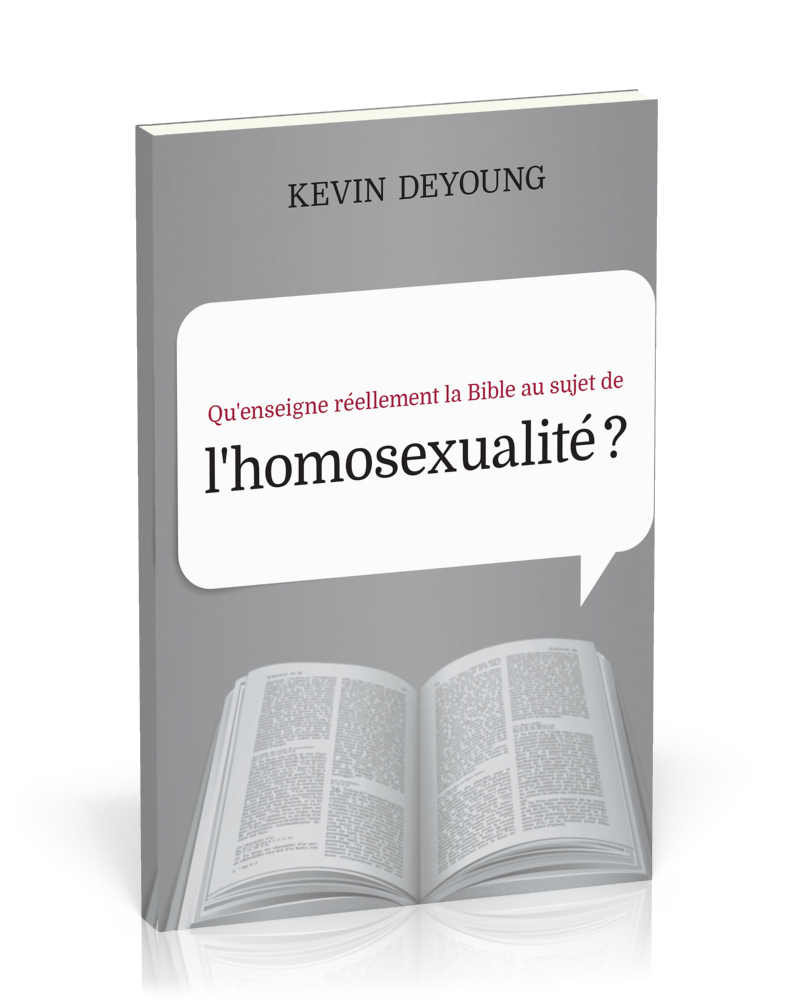 QU'ENSEIGNE REELLEMENT LA BIBLE AU SUJET DE L'HOMOSEXUALITE ?