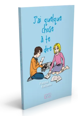 J'AI QUELQUE CHOSE A TE DIRE