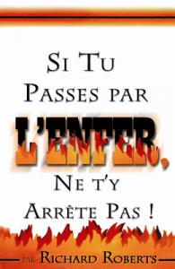 SI TU PASSES PAR L'ENFER, NE T'Y ARRÊTE PAS