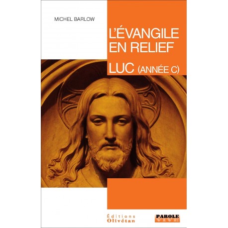 EVANGILE EN RELIEF - LUC