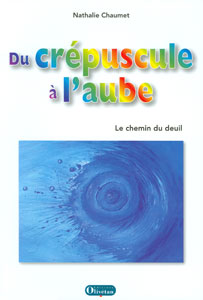 DU CREPUSCULE A L'AUBE, LE CHEMIN DU DEUIL