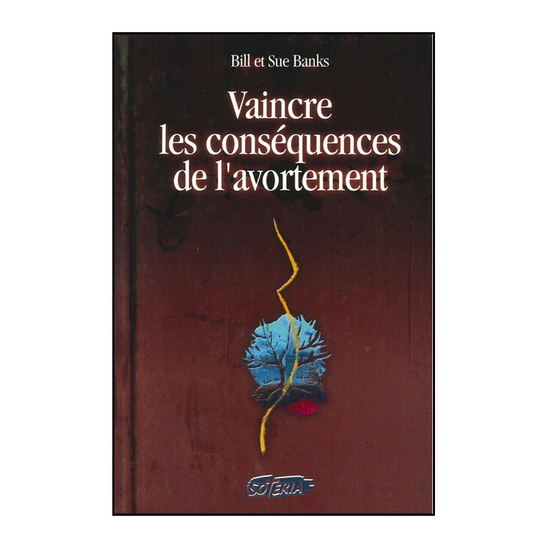 VAINCRE LES CONSEQUENCES DE L'AVORTEMENT