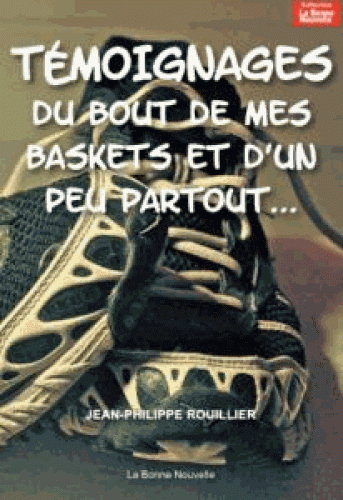 TEMOIGNAGES DU BOUT DE MES BASKETS ET D'UN PEU PARTOUT