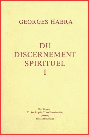 DU DISCERNEMENT SPIRITUEL TOME 1