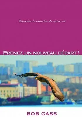 PRENEZ UN NOUVEAU DEPART