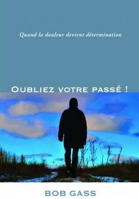OUBLIEZ VOTRE PASSE