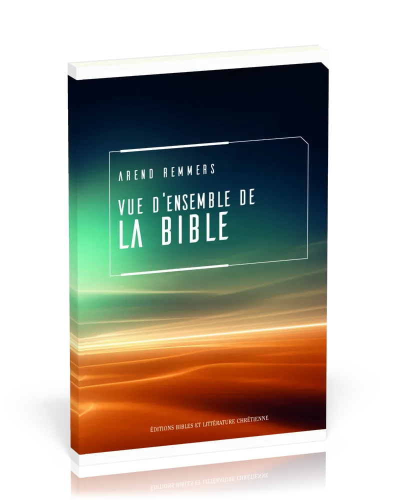 VUE D'ENSEMBLE DE LA BIBLE
