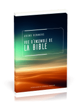 VUE D'ENSEMBLE DE LA BIBLE