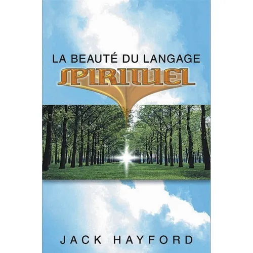 BEAUTE DU LANGAGE SPIRITUEL
