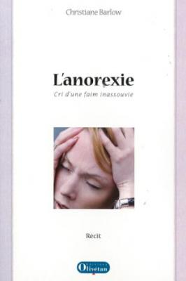 ANOREXIE (L') - CRI D'UNE FAIM INASSOIVIE