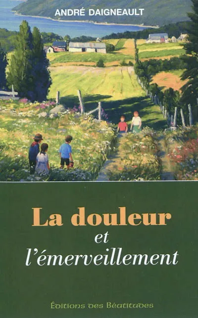 DOULEUR DE L'EMERVEILLEMENT