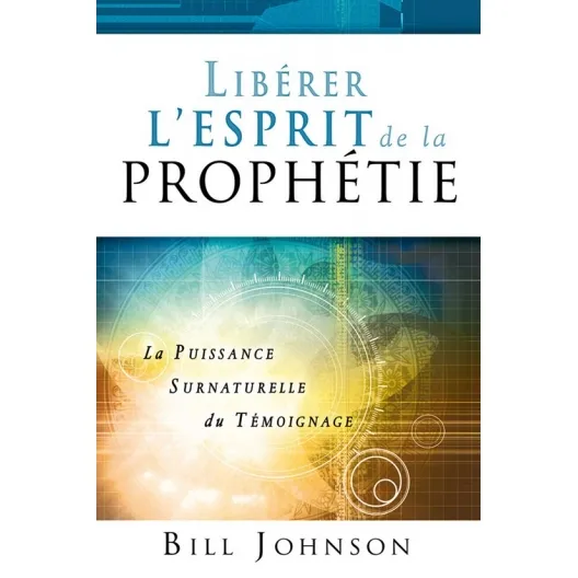 LIBERER L'ESPRIT DE LA PROPHETIE (REF:1201)