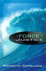 FORCE DE LA JUSTICE