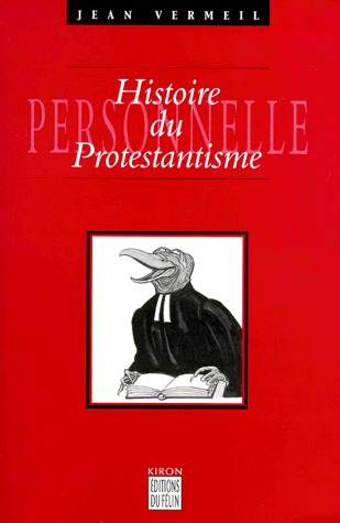 HISTOIRE PERSONNELLE DU PROTESTANTISME