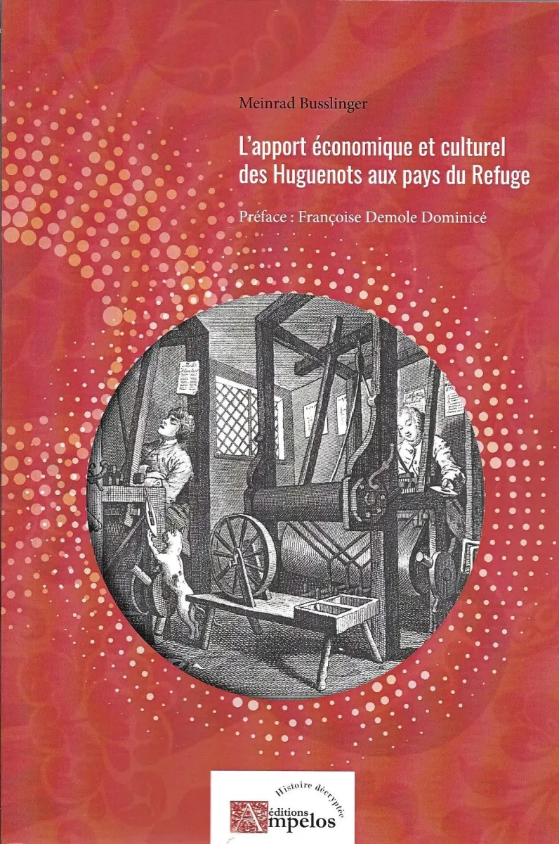APPORT (L') ECONOMIQUE ET CULTUREL DES HUGUENOTS AUX PAYS DU REFUGE