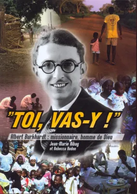 TOI VAS-Y ! - BIOGRAPHIE DE ALBERT BURKHARDT
