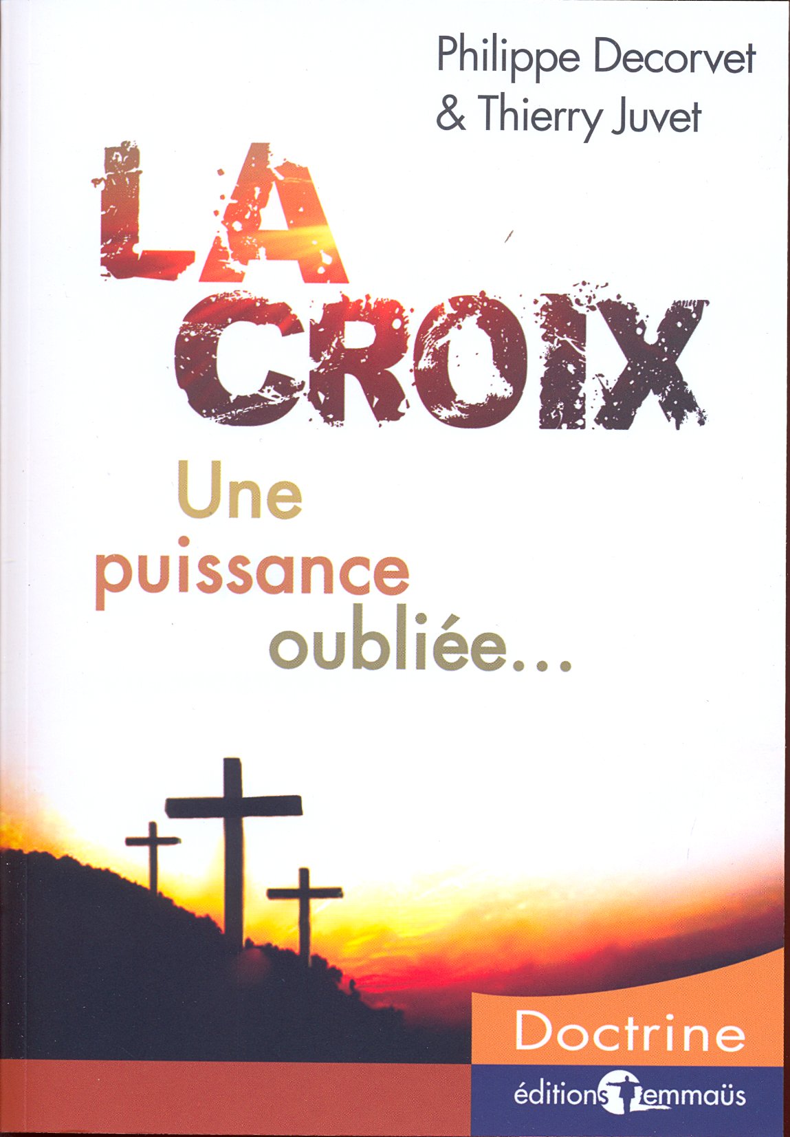 CROIX (LA) - UNE PUISSANCE OUBLIEE