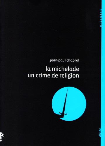 MICHELADE UN CRIME DE RELIGION