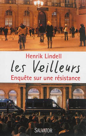 VEILLEURS (LES) - ENQUETE SUR UNE RESISTANCE