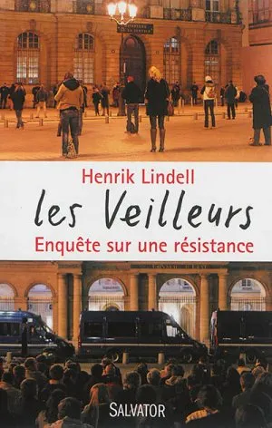 VEILLEURS (LES) - ENQUETE SUR UNE RESISTANCE