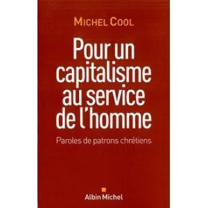 POUR UN CAPITALISME AU SERVICE DE L'HOMME