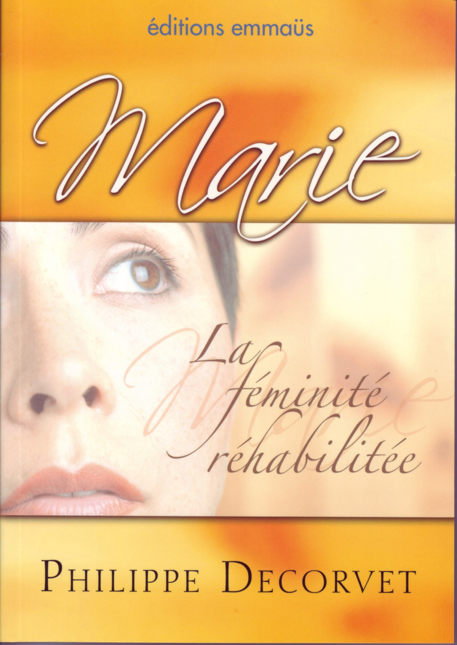 MARIE LA FEMINITE REHABILITEE
