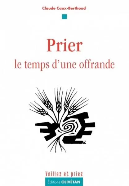 PRIER LE TEMPS D'UNE OFFRANDE