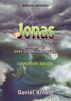 JONAS BRAS DE FER AVEC UN DIEU DE GRACE