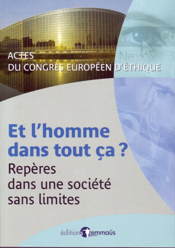 ET L'HOMME DANS TOUT CA ? - REPERES DANS UNE SOCIETE SANS LIMITES