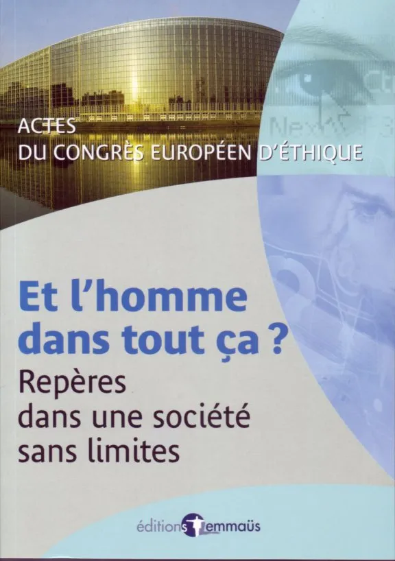 ET L'HOMME DANS TOUT CA ? - REPERES DANS UNE SOCIETE SANS LIMITES
