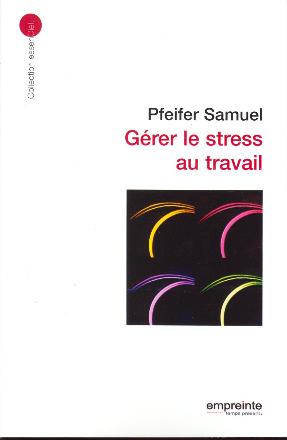 GERER LE STRESS AU TRAVAIL