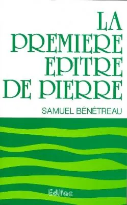PREMIERE EPITRE DE PIERRE (LA)