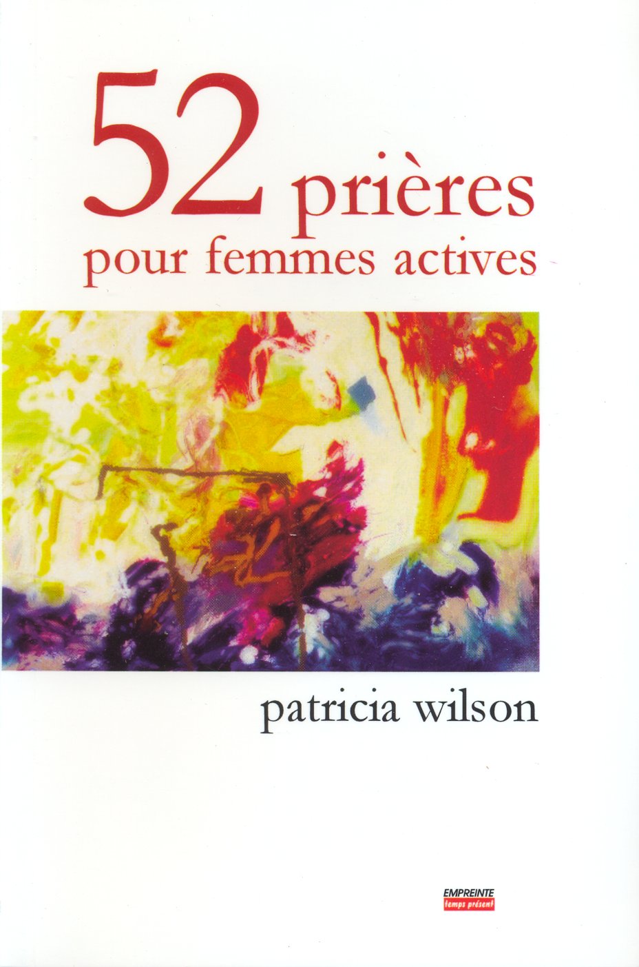 52 PRIERES POUR FEMMES ACTIVES