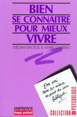 BIEN SE CONNAITRE POUR MIEUX VIVRE