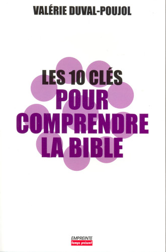 10 CLES POUR COMPRENDRE LA BIBLE