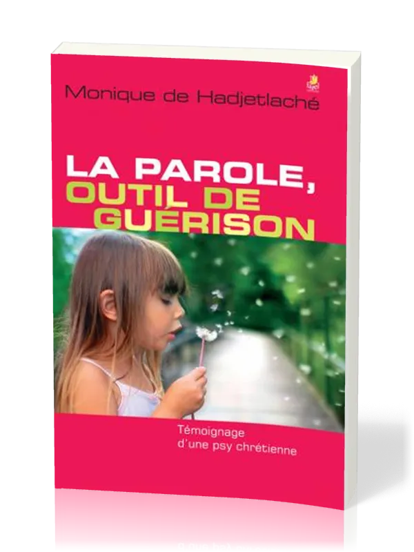 PAROLE (LA) OUTIL DE GUERISON