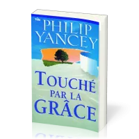 TOUCHE PAR LA GRACE