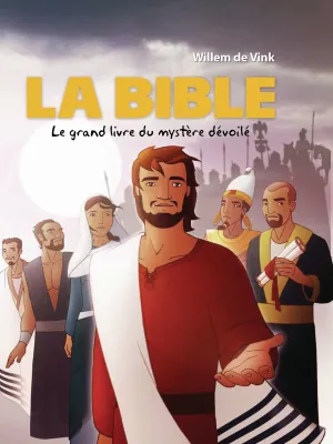 BIBLE (LA) - LE GRAND LIVRE DU MYSTERE DEVOILE