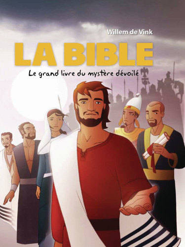 BIBLE (LA) - LE GRAND LIVRE DU MYSTERE DEVOILE