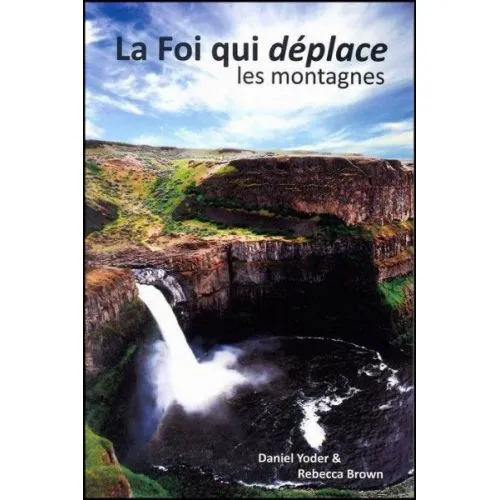FOI QUI DEPLACE LES MONTAGNES