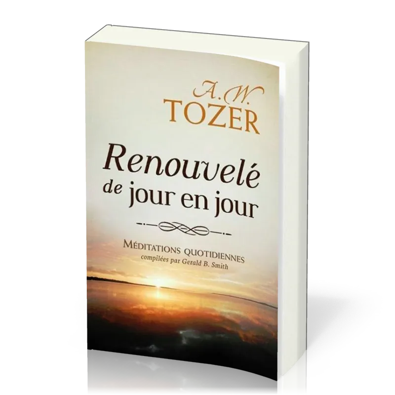 RENOUVELE DE JOUR EN JOUR - MEDITATIONS QUOTIDIENNES
