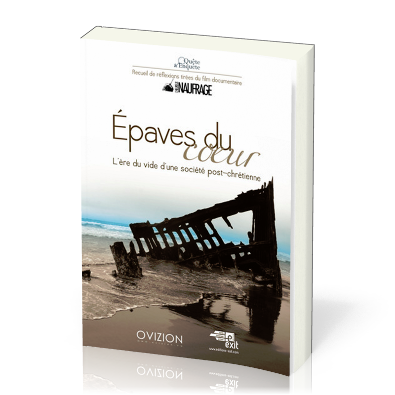 EPAVES DU COEUR - L'ERE DU VIDE D'UNE SOCIETE POST-CHRETIENNE