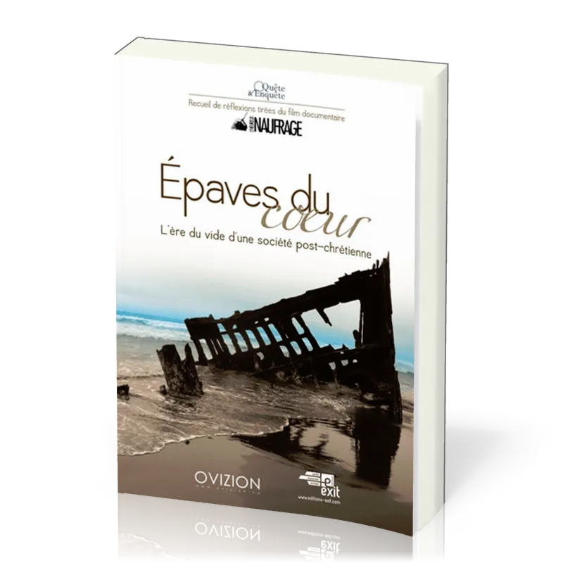 EPAVES DU COEUR - L'ERE DU VIDE D'UNE SOCIETE POST-CHRETIENNE