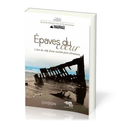 EPAVES DU COEUR - L'ERE DU VIDE D'UNE SOCIETE POST-CHRETIENNE